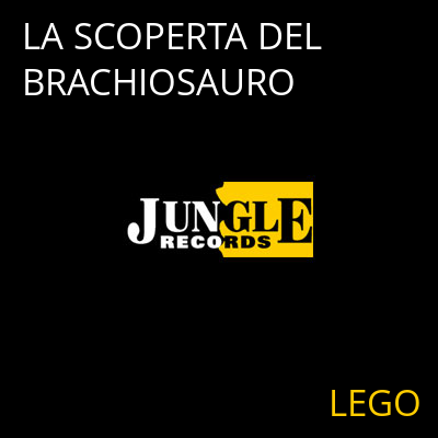 LA SCOPERTA DEL BRACHIOSAURO LEGO