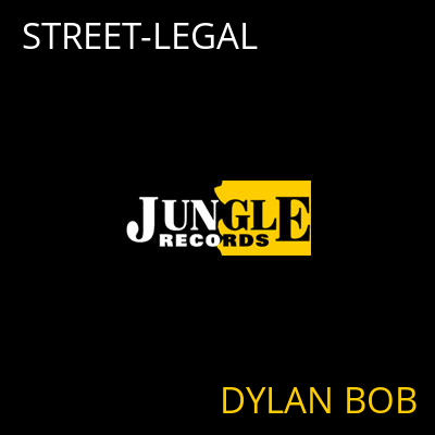 STREET-LEGAL DYLAN BOB