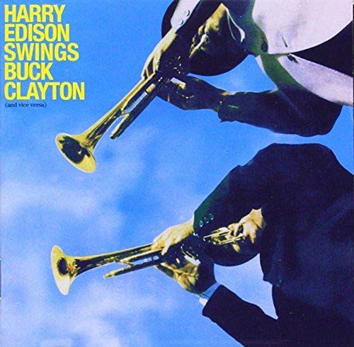 HARRY SWINGS BUCK CLAYTON HARRY EDISON