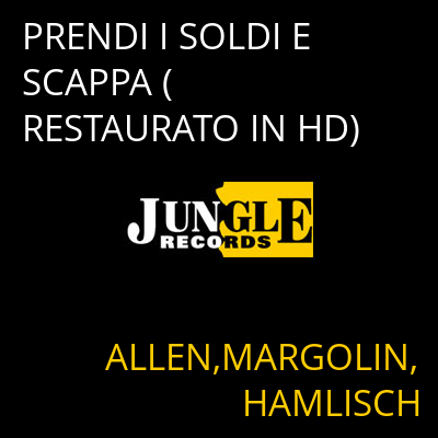 PRENDI I SOLDI E SCAPPA (RESTAURATO IN HD) ALLEN,MARGOLIN,HAMLISCH