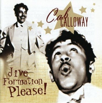 JIVE FORMATION PLEASE! CALLOWAY CAB