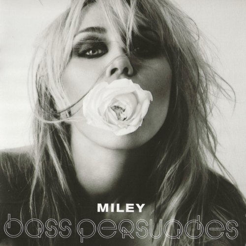 BASS PERSUADES MILEY CYRUS