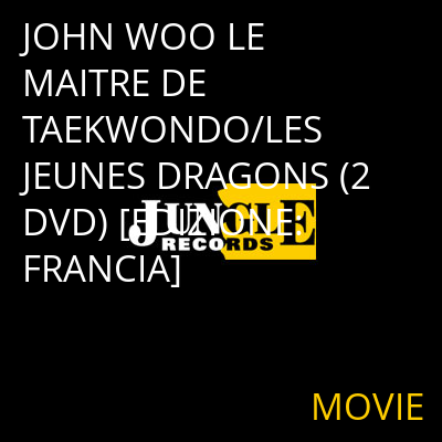 JOHN WOO LE MAITRE DE TAEKWONDO/LES JEUNES DRAGONS (2 DVD) [EDIZIONE: FRANCIA] MOVIE