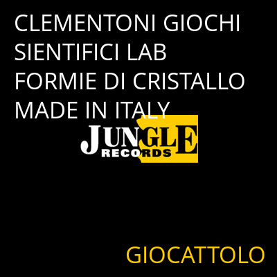 CLEMENTONI GIOCHI SIENTIFICI LAB FORMIE DI CRISTALLO MADE IN ITALY GIOCATTOLO