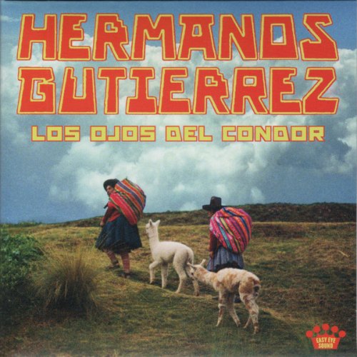 LOS OJOS DEL CONDOR HERMANOS GUTIERREZ