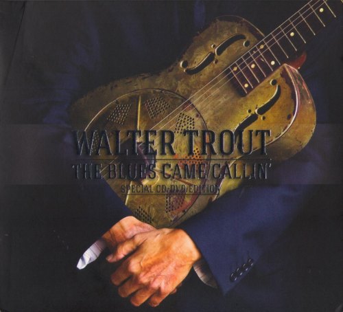 THE BLUES CAME CALLIN' WALTER TROUT