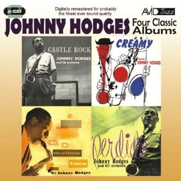 4 CLASSIC ALBUMS PLUS CASTLE ROCK/ CREAMY/ IN A MELLOW TONE/ PERDIDO (2 CD) JOHNNY HODGES