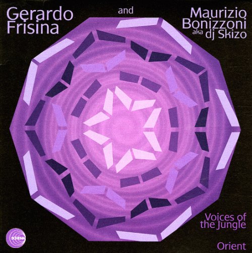 VOICES OF THE JUNGLE / ORIENT GERARDO FRISINA