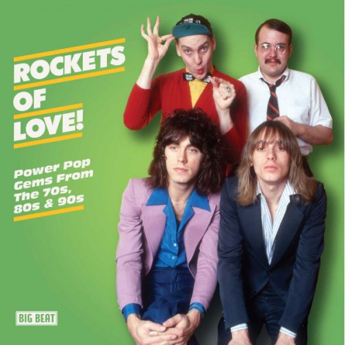 ROCKETS OF LOVE! POWER POP GEMS FROM THE 70S, 80S & 90S VARIOUS ARTISTS