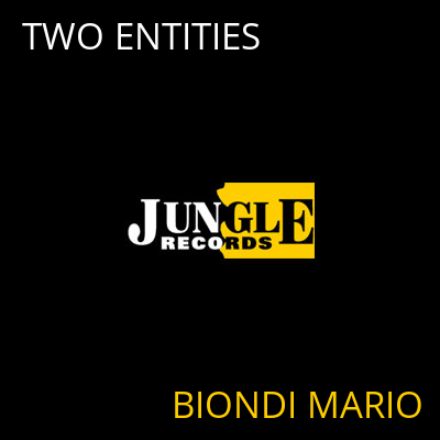 TWO ENTITIES BIONDI MARIO