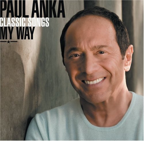CLASSIC SONGS MY WAY: 50TH ANNIVERSARY EDITION (2 CD) PAUL ANKA