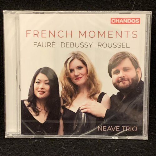 NEAVE PIANO TRIO - FRENCH MOMENTS G. FAURE