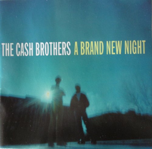 A BRAND NEW NIGHT THE CASH BROTHERS