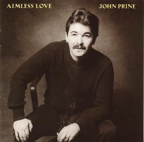 AIMLESS LOVE JOHN PRINE