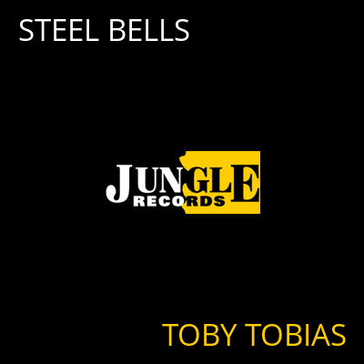 STEEL BELLS TOBY TOBIAS