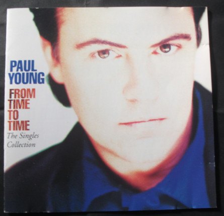 FROM TIME TO TIME. THE SINGLES COLLECTION PAUL YOUNG