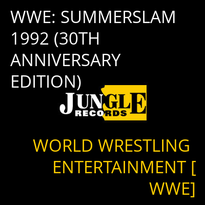 WWE: SUMMERSLAM 1992 (30TH ANNIVERSARY EDITION) WORLD WRESTLING ENTERTAINMENT [WWE]