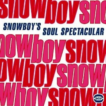 SOUL SPECTACULAR - THE FUNK AND SOUL RECORDINGS SNOWBOY