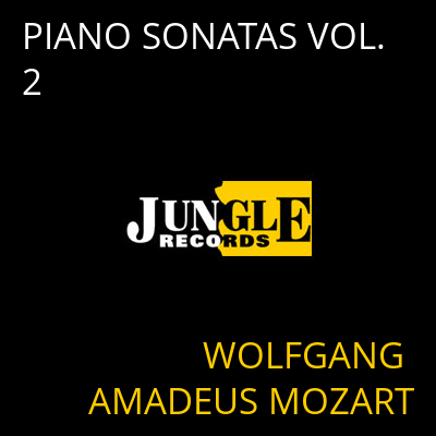 PIANO SONATAS VOL. 2 WOLFGANG AMADEUS MOZART