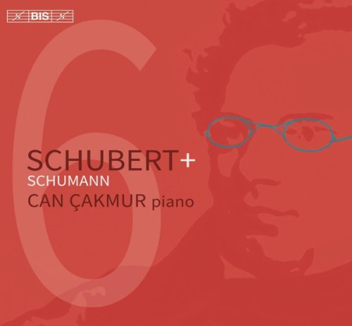 SCHUBERT + SCHUMANN CAN CAKMUR: FRANZ SCHUBERT / ROBERT SCHUMANN