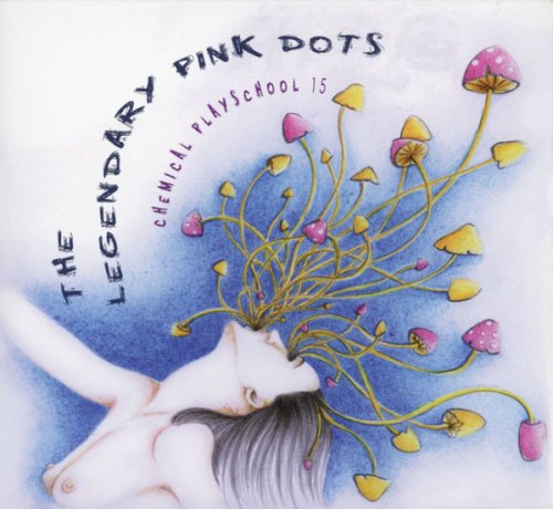 CHEMICAL PLAYSCHOOL VOL-15 LEGENDARY PINK DOTS (THE)