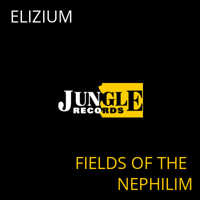 ELIZIUM FIELDS OF THE NEPHILIM