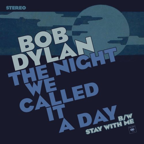 THE NIGHT WE CALLED IT A DAY (7") BOB DYLAN