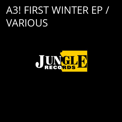 A3! FIRST WINTER EP / VARIOUS -