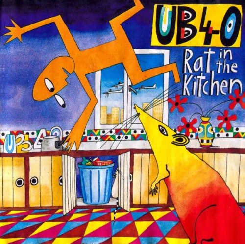 RAT IN THE KITCHEN UB 40