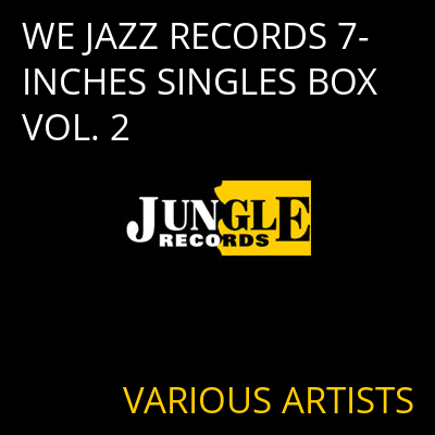 WE JAZZ RECORDS 7-INCHES SINGLES BOX VOL. 2 VARIOUS ARTISTS