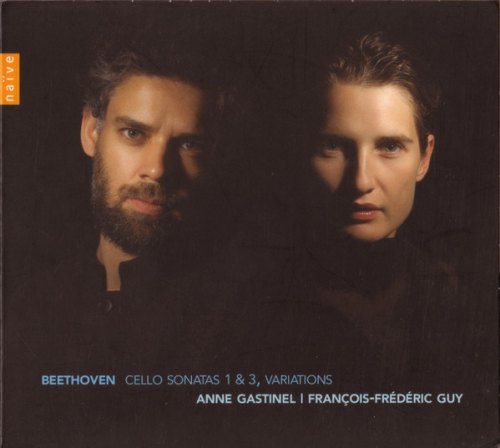SONATAS FOR CELLO AND PIANO 1 & 3, VARIATIONS - ANNE GASTINEL/FRANCOIS-FREDERIC GUY ANNE GASTINEL