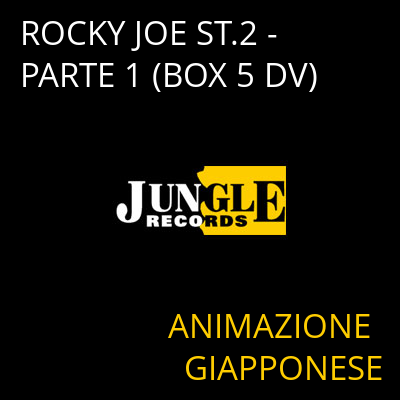ROCKY JOE ST.2 - PARTE 1 (BOX 5 DV) ANIMAZIONE GIAPPONESE