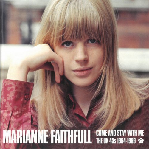 COME AND STAY WITH ME: THE UK 45S 1964-1969 MARIANNE FAITHFULL