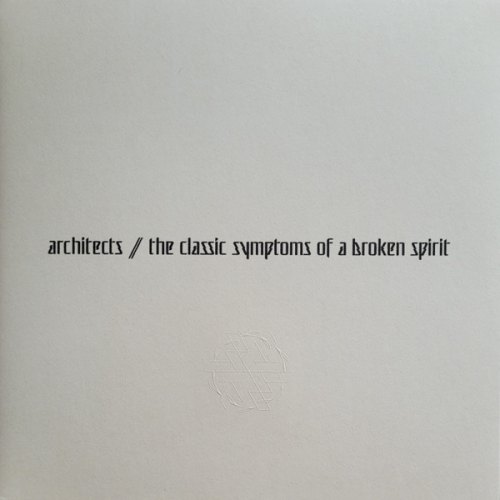 THE CLASSIC SYMPTOMS OF A BROKEN SPIRIT ARCHITECTS