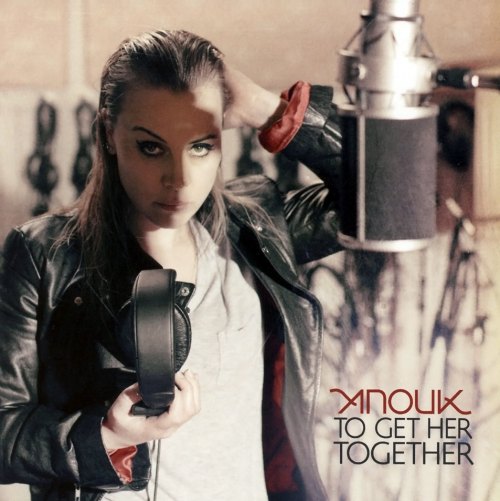TO GET HER TOGETHER ANOUK