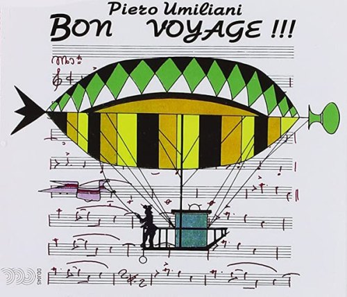 BON VOYAGE PIERO UMILIANI