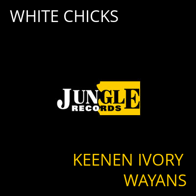 WHITE CHICKS KEENEN IVORY WAYANS