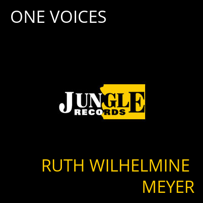 ONE VOICES RUTH WILHELMINE MEYER