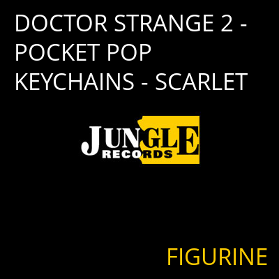 DOCTOR STRANGE 2 - POCKET POP KEYCHAINS - SCARLET FIGURINE