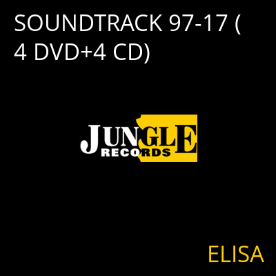 SOUNDTRACK 97-17 (4 DVD+4 CD) ELISA