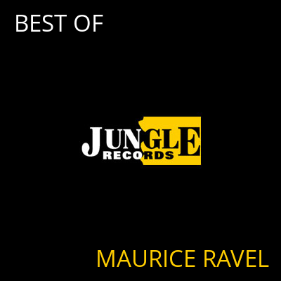 BEST OF MAURICE RAVEL