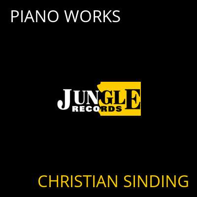 PIANO WORKS CHRISTIAN SINDING