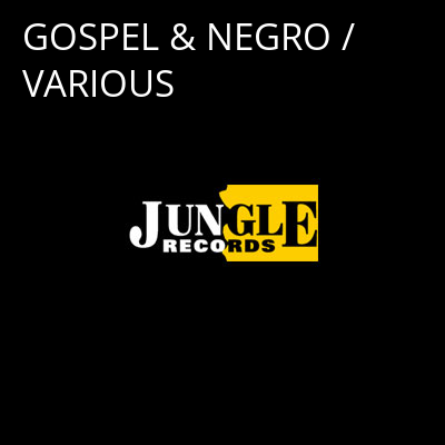 GOSPEL & NEGRO / VARIOUS -