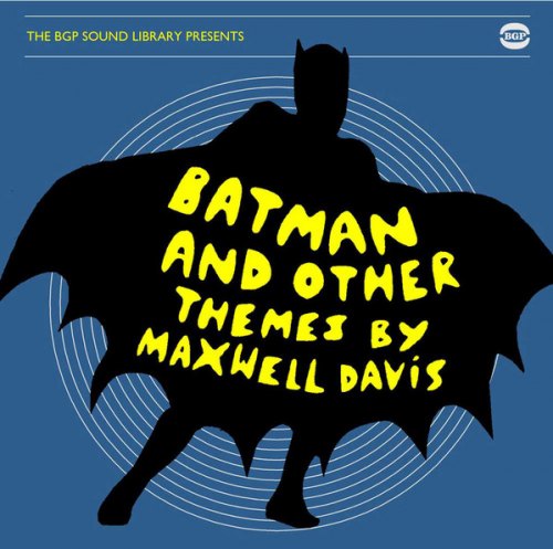 BATMAN AND OTHER THEMES MAXWELL DAVIS