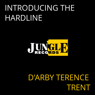INTRODUCING THE HARDLINE D'ARBY TERENCE TRENT