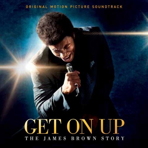 GET ON UP - THE JAMES BROWN STORY - SOUNDTRACK JAMES BROWN