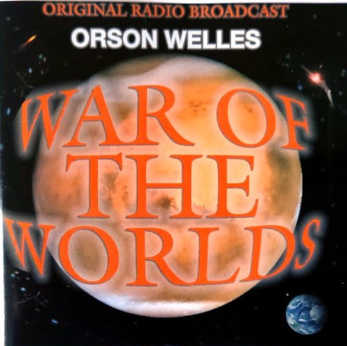 WAR OF THE WORLDS (ORIGINAL RADIO BROADCAST) ORSON WELLES