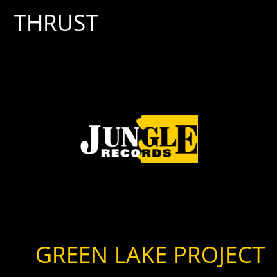 THRUST GREEN LAKE PROJECT