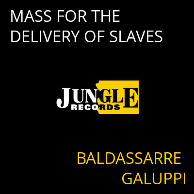 MASS FOR THE DELIVERY OF SLAVES BALDASSARRE GALUPPI
