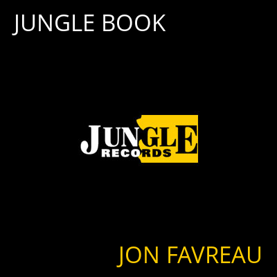 JUNGLE BOOK JON FAVREAU